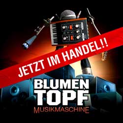 Blumentopf Musikmaschine